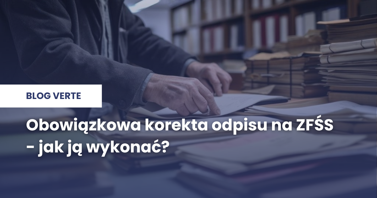 Obowiązkowa korekta odpisu na ZFŚS | Jak ją wykonać?